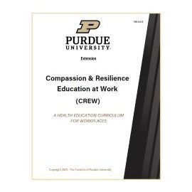 Compassion & Resilience Education at Work (CREW) Curriculum