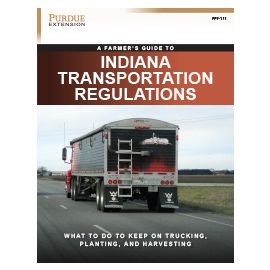 Indiana Transportation Regulations: What to do To Keep On Trucking, Planting, and Harvesting