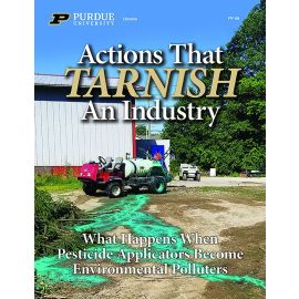 Actions That Tarnish An Industry: What Happens When Pesticide Applicators Become Environmental Polluters
