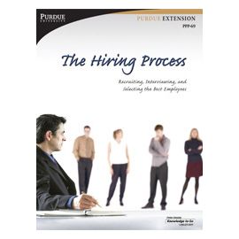 The Hiring Process: Recruiting, Interviewing, and Selecting the Best Employees
