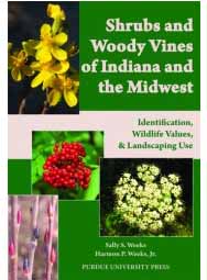 Shrubs and Woody Vines of Indiana and the Midwest: Identification, Wildlife Values, and Landscaping Use (Paperback)