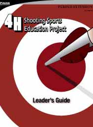 4-H Shooting Sports Education Project Leader's Guide