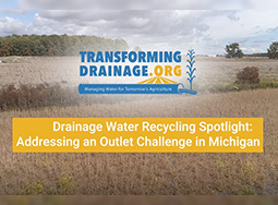 Drainage Water Recycling Spotlight: Addressing an Outlet Challenge in Michigan