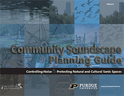 Community Soundscape Planning Guide: Controlling Noise & Protecting Natural and Cultural Sonic Spaces